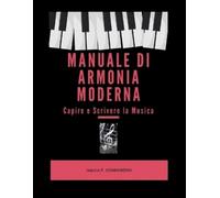 Isacco Francesco Co Manuale di Armonia Moderna Capire e Scrivere la (Tascabile)