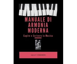 Isacco Francesco Co Manuale di Armonia Moderna Capire e Scrivere la (Tascabile)