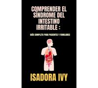 isadora ivy Comprender el síndrome del intestino irritable: guía com (Tascabile)