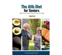 Isadora Kwon The AFib Diet for Seniors (Tascabile)