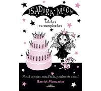 Isadora Moon celebra su cumpleaños / Isadora Moon Has a Birthday: Celebra su cumpleanos: 3