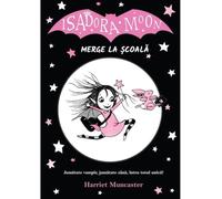 Isadora Moon merge la scoala - Harriet Muncaster