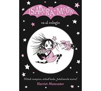 Isadora Moon va al colegio / Isadora Moon Goes to School: 1