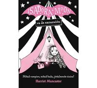 Isadora Moon va de excursión (Isadora Moon 2): ¡Un libro mágico con purpurina en cubierta! : Va de excursion