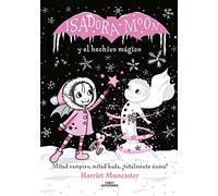 Isadora Moon y el hechizo mágico / Isadora Moon Makes Winter Magic: ¡Un libro mágico con purpurina en la cubierta!: 8
