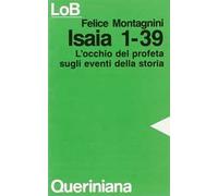 Isaia 1-39. L'occhio del profeta sugli eventi della storia