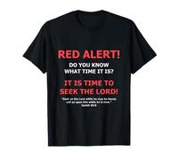 Isaia 55 6 Red Alert Time To Seek The Lord While You Can Maglietta
