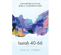 Isaiah 40-66: An Interpretation Bible Commentary