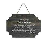 Isaiah 41:10 So Do Not Fear for I Am with You, Do Not Be Dismayed, for I Am Your God, cartello in legno 15,2 x 25,4 cm, decorazione da parete in legno per porta d'ingresso, soggiorno, cucina