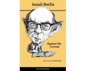 Isaiah Berlin Against the Current (Tascabile)