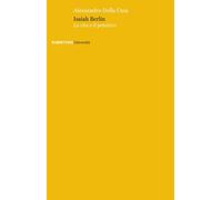 Isaiah Berlin. La vita e il pensiero
