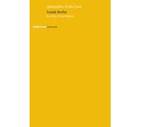 Isaiah Berlin. La vita e il pensiero