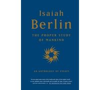 Isaiah Berlin The Proper Study of Mankind (Tascabile)