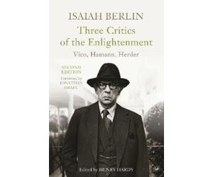 Isaiah Berlin Three Critics of the Enlightenment (Tascabile)