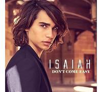 DONT COME EASY - ISAIAH