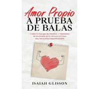 Isaiah Glisson Amor Propio a Prueba de Balas (Tascabile)