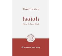 Isaiah: Here Is Your God: 8-session Bible Study