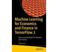 Isaiah Hull Machine Learning for Economics and Finance in TensorFlow (Tascabile)