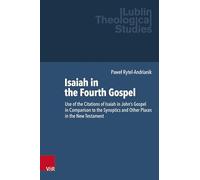 Isaiah in the Fourth Gospel: Use of the Citations of Isaiah in John's Gospel in Comparison to the Synoptics and Other Places in the New Testament: Volume 016