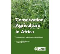 Isaiah Nyagumbo Conservation Agriculture in Africa (Copertina rigida)