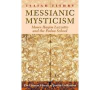 Isaiah Tishby Messianic Mysticism (Tascabile)