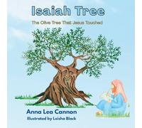 Isaiah Tree: The Olive Tree That Jesus Touched: 1