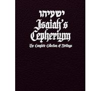 Isaiah's Cepheriym: The Complete Collection of Writings