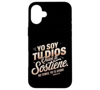 Isaías 41:13 versetto biblico spagnolo - "Yo Soy Tu Dios No Temas" Custodia per iPhone 16 Plus