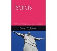 Isaías: O Profeta da Esperança e da Santidade