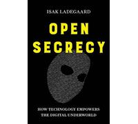 Isak Ladegaard Open Secrecy (Tascabile)