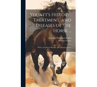 Isambard Kingdom Bru Youatt's History, Treatment, and Disease (Copertina rigida)
