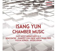Isang Yun Isang Yun: Chamber Music (CD) Album