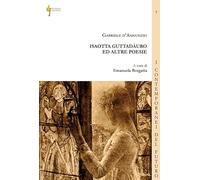 Isaotta Guttadàuro ed altre poesie - D'Annunzio Gabriele