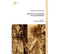 Isaotta Guttadàuro ed altre poesie - 2024 - Di Felice Edizioni