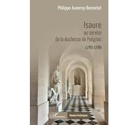 Isaure au service de la duchesse de Polignac: 1785-1789