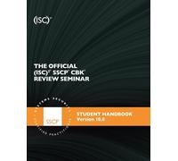 (Isc)2 The Official (ISC)2 SSCP Review Seminar Student Manual v10 (Tascabile)