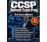 ISC2 CCSP Refresh Exam Prep: Blueprint-aligned study guide with timed blocks, teaching rationales, debriefs, retake packs, and rapid review for the Certified Cloud Security Professional Exam