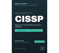 ISC2 CISSP: Simply Certified Study Guide