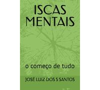 ISCAS MENTAIS: o começo de tudo
