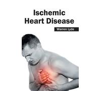 Ischemic Heart Disease (Copertina rigida)