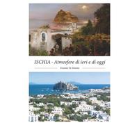 ISCHIA - Atmosfere di ieri e di oggi