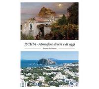 Ischia. Atmosfere di ieri e di oggi