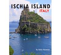 ISCHIA ISLAND ITALY: A Beautiful Visual Journey for Travel and Photography Lovers