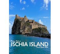 Ischia island, Italy: A Visual Journey Through Stunning Landmarks, Travel and Nature lovers.