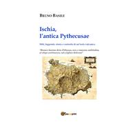 Ischia, l’antica Pythecusae. Miti, leggende, storia e curiosità di un’isola vulc