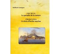 Ischia le paradis de la nature - Procida un brin d’herbe marine di Raffaele Cast