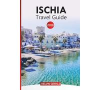ISCHIA TRAVEL GUIDE 2026: Discover Ischia: Itineraries, Beaches, Hiking Trails, and Cultural Highlights