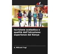 Iscrizione scolastica e qualità dell'istruzione: esperienze dal Kenya