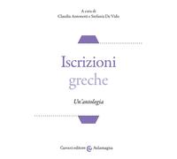 Iscrizioni greche. Un'antologia [Paperback] [Sep 23, 2021] Antonetti, Claudia an