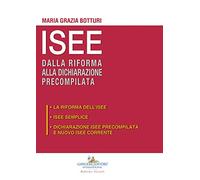 ISEE dalla riforma alla dichiarazione precompilata: La riforma dell'ISEE-ISEE semplice-Dichiarazione ISEE precompilata e nuovo ISEE corrente